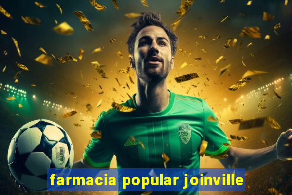 farmacia popular joinville